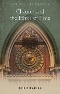 Enlarge image Cover: Chaucer and the Ethics of Time - University of Wales Press