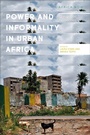 Cover: Power and Informality in Urban Africa - Zed Books Ltd