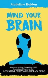 Enlarge image Cover: Mind Your Brain - Madeline Holden