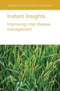 Cover: Instant Insights: Improving Crop Disease Management - Burleigh Dodds Science Publishing Limited