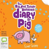 Enlarge image Cover: The Big, Fat, Totally Bonkers Diary of Pig - Bolinda Audio Books