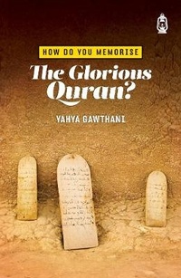 Abbildung von: How Do You Memorise The Glorious Quran? - Claritas Books
