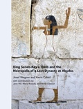 Cover: King Seneb-Kay's Tomb and the Necropolis of a Lost Dynasty at Abydos - University Museum Publications