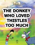Cover: The Donkey Who Loved Thistles Too Much 2021 - PuHaPro Publishing