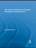 Cover: The Cultural Politics of Female Sexuality in South Africa - Routledge