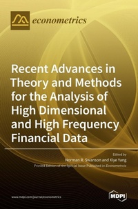Enlarge image Cover: Recent Advances in Theory and Methods for the Analysis of High Dimensional and High Frequency Financial Data - MDPI AG