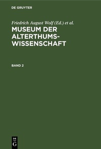 Abbildung von: Museum der Alterthums-Wissenschaft. Band 2 - De Gruyter