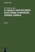 Cover: S. Isaaci Antiocheni doctoris Syrorum, opera omnia. Pars II - De Gruyter