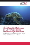 Cover: Identificacion Molecular De La Tortuga Carey Eretmochelys Imbricata - Editorial Acad&eacute;mica Espa&ntilde;ola