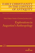 Cover: Explorations in Augustine's Anthropology - Peter Lang Verlag