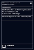 Cover: Strafrechtliche Gleichstellungsklauseln f&uuml;r ausl&auml;ndische und Europ&auml;ische Amtstr&auml;ger - Nomos