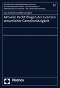 Cover: Aktuelle Rechtsfragen der Grenzen steuerlicher Gemeinn&uuml;tzigkeit - Nomos