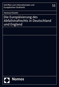 Abbildung von: Die Europäisierung des Abfallstrafrechts in Deutschland und England - Nomos