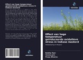 Cover: Effect van hoge temperatuur ge&iuml;nduceerde oxidatieve stress in Indiase mosterd - Uitgeverij Onze Kennis