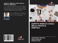Cover: ASPETTI MEDICO-LEGALI NELLA PRATICA DENTALE - Edizioni Sapienza
