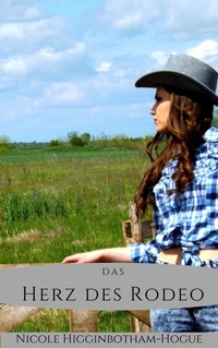 Enlarge image Cover: Das Herz des Rodeo - Nicole Higginbotham-Hogue