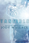Cover: Tangible (Dreamwalkers, #1) - Meankitty Publishing