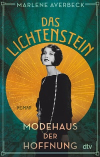 Abbildung von: Das Lichtenstein - Modehaus der Hoffnung - dtv