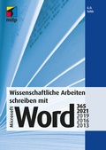 Cover: Wissenschaftliche Arbeiten schreiben mit Microsoft Word 365, 2021, 2019, 2016, 2013 - MITP
