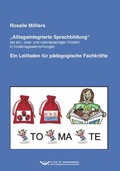 Cover: Alltagsintegrierte Sprachbildung bei ein-, zwei- und mehrsprachigen Kindern in Kindertageseinrichtungen - Verlag f&uuml;r Verwaltungswissenschaft