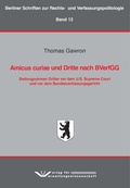 Cover: Amicus curiae und Dritte nach BVerfGG - Verlag f&uuml;r Verwaltungswissenschaft