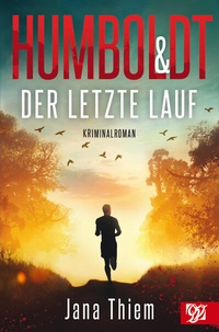 Abbildung von: Humboldt und der letzte Lauf - Oberlausitzer Verlag