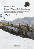 Cover: Game | World | Architectonics - Heidelberg University Publishing