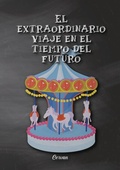 Cover: El extraordinario viaje en el tiempo del futuro - Books on Demand