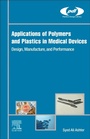 Cover: Applications of Polymers and Plastics in Medical Devices - William Andrew Publishing