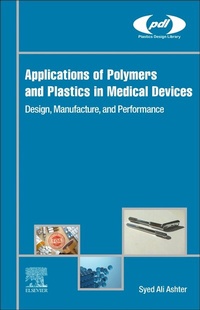Enlarge image Cover: Applications of Polymers and Plastics in Medical Devices - William Andrew Publishing