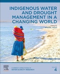 Cover: Indigenous Water and Drought Management in a Changing World: Volume 4 - Elsevier