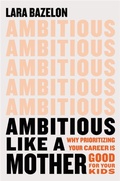 Cover: Ambitious Like a Mother - Little, Brown & Company