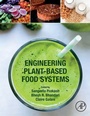 Cover: Engineering Plant-Based Food Systems - Academic Press