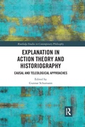 Cover: Explanation in Action Theory and Historiography - Routledge
