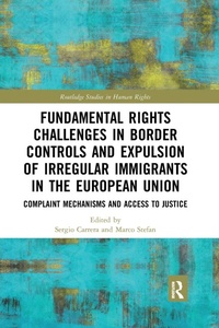 Enlarge image Cover: Fundamental Rights Challenges in Border Controls and Expulsion of Irregular Immigrants in the European Union - Routledge