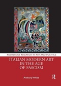 Cover: Italian Modern Art in the Age of Fascism - Routledge