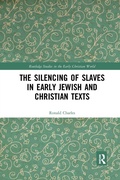 Cover: The Silencing of Slaves in Early Jewish and Christian Texts - Routledge