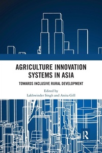 Enlarge image Cover: Agriculture Innovation Systems in Asia - Routledge India