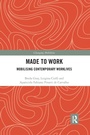 Cover: Made To Work - Routledge