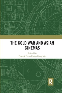 Enlarge image Cover: The Cold War and Asian Cinemas - Routledge
