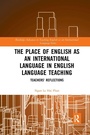 Cover: The Place of English as an International Language in English Language Teaching - Routledge