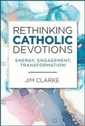 Cover: Rethinking Catholic Devotions - Paulist Press International,U.S.