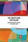 Cover: The Crafts and Capitalism - Routledge India