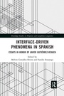 Cover: Interface-Driven Phenomena in Spanish - Routledge