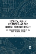 Cover: Secrecy, Public Relations and the British Nuclear Debate - Routledge