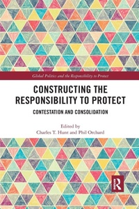 Enlarge image Cover: Constructing the Responsibility to Protect - Routledge
