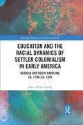 Cover: Education and the Racial Dynamics of Settler Colonialism in Early America - Routledge