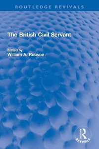 Enlarge image Cover: The British Civil Servant - Routledge