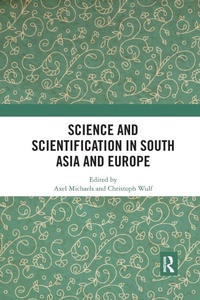 Enlarge image Cover: Science and Scientification in South Asia and Europe - Routledge India