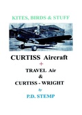 Cover: Kites, Birds & Stuff - CURTISS Aircraft by P.D.Stemp - Lulu.com